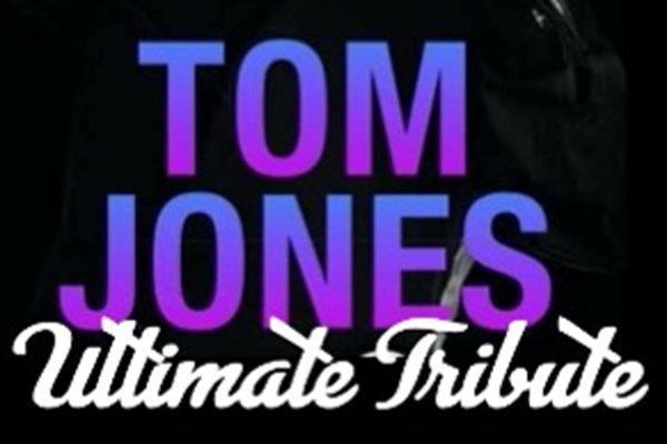 Tom Jones: Ultimate Tribute